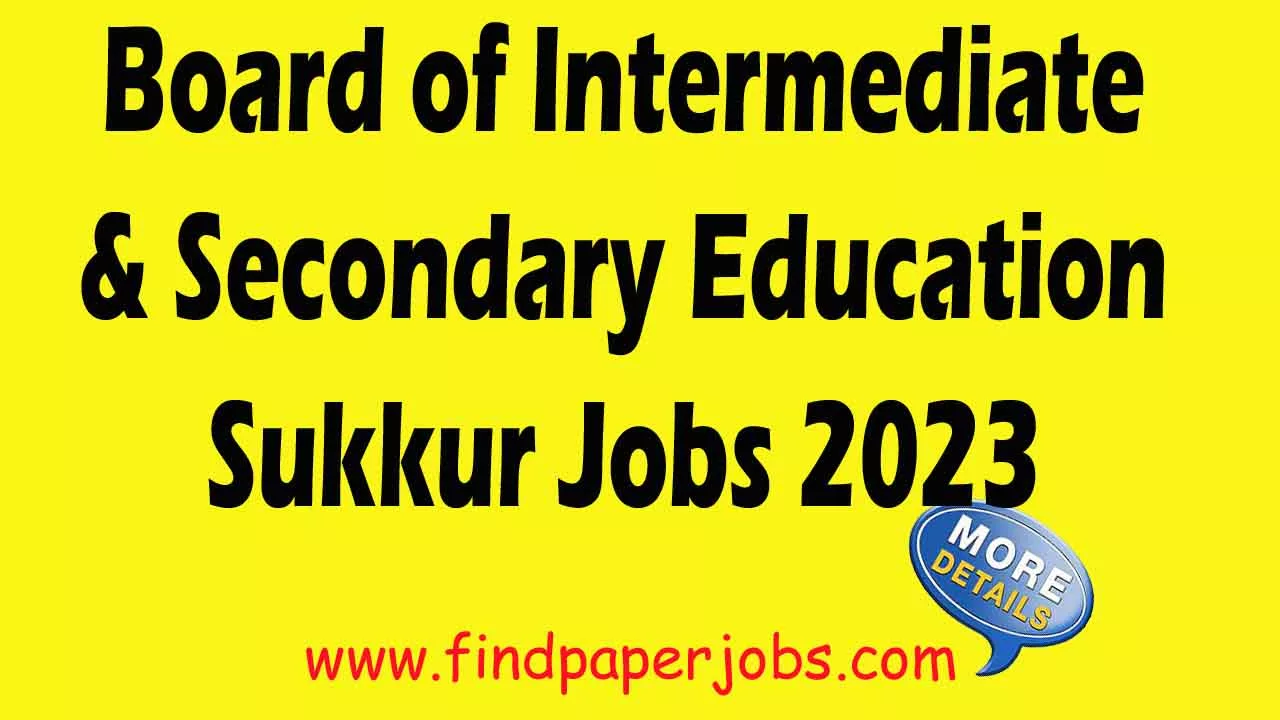 Board of Intermediate Education Sukkur Jobs 2023