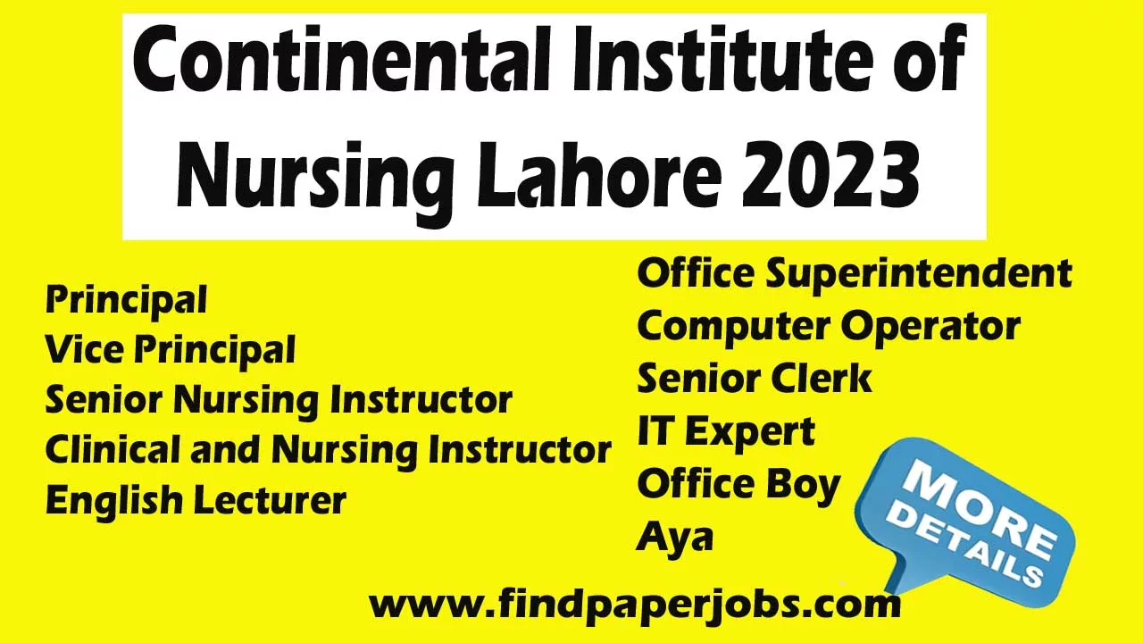 Jobs In Continental Institute of Nursing Lahore 2023