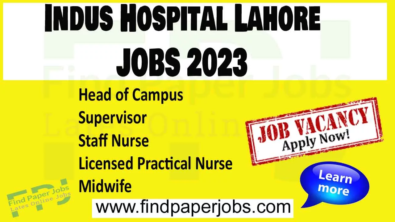 Latest Jobs In Indus Hospital Lahore 2023 Apply