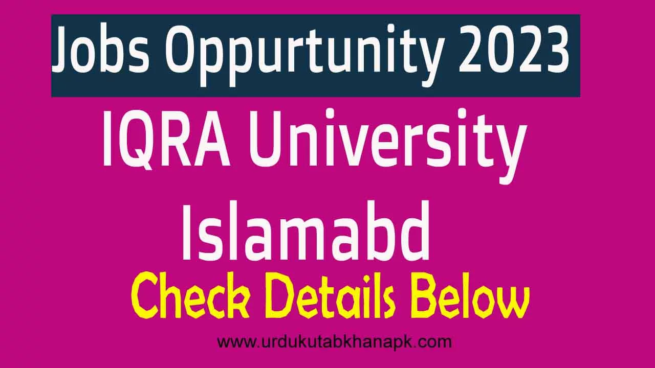 Jobs In Iqra University Chak Shahzad Campus Islamabad