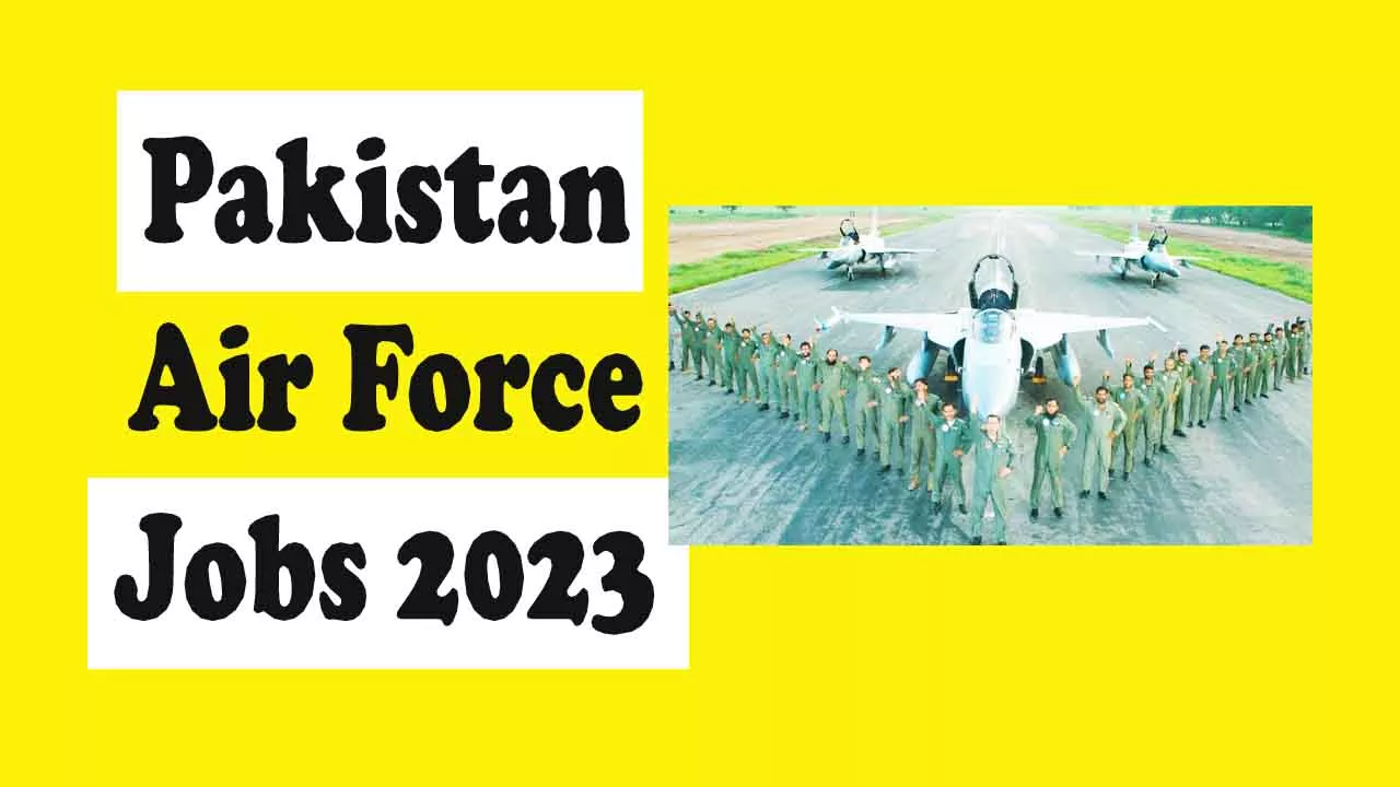 Pakistan Air Force Jobs 2023 Online Registration