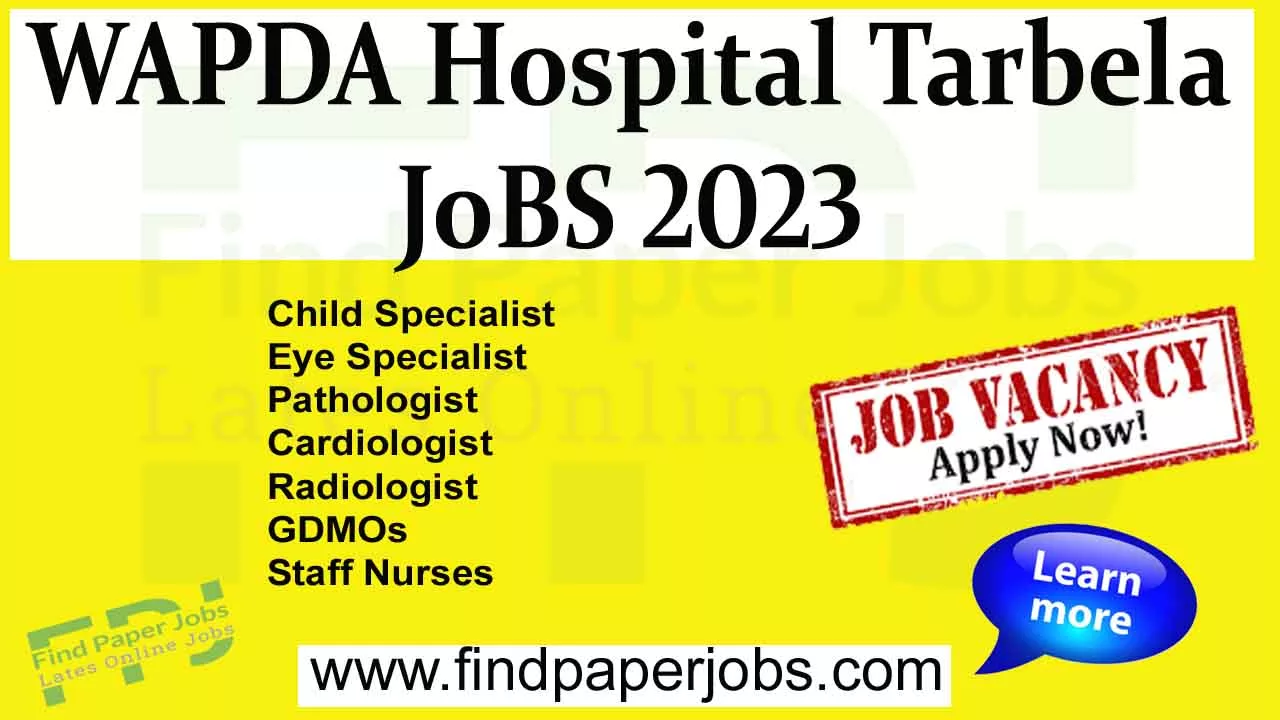 WAPDA Hospital Tarbela Jobs 2023