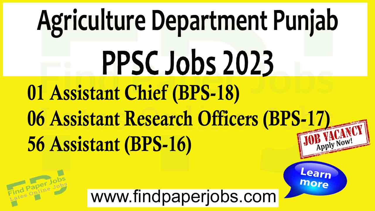 Agriculture Department Punjab Jobs -PPSC Jobs