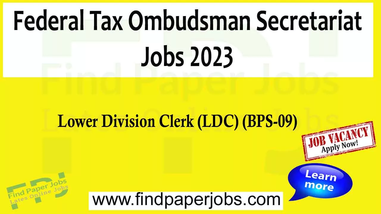 Jobs in Federal Tax Ombudsman Secretariat 2023