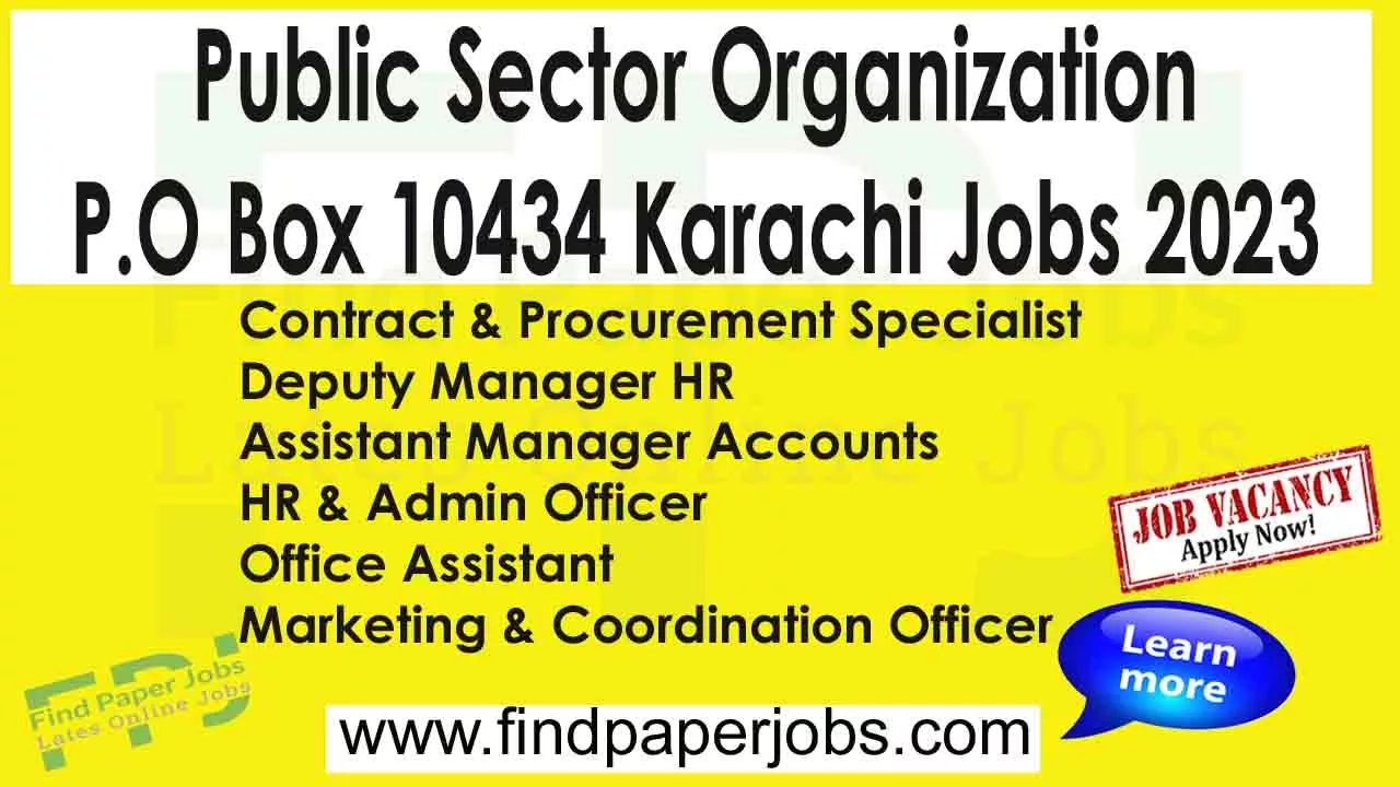 Jobs In Public Sector Organization P.O Box 10434 Karachi