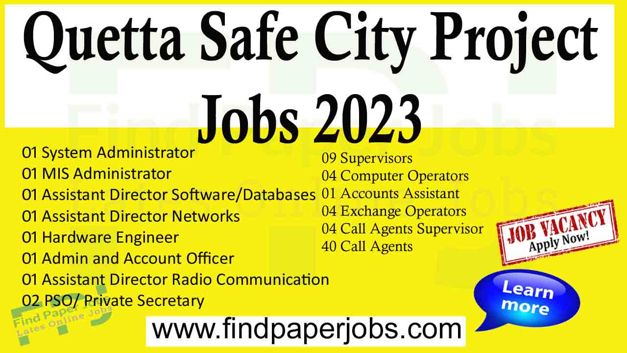 Jobs In Quetta Safe City Project 2023