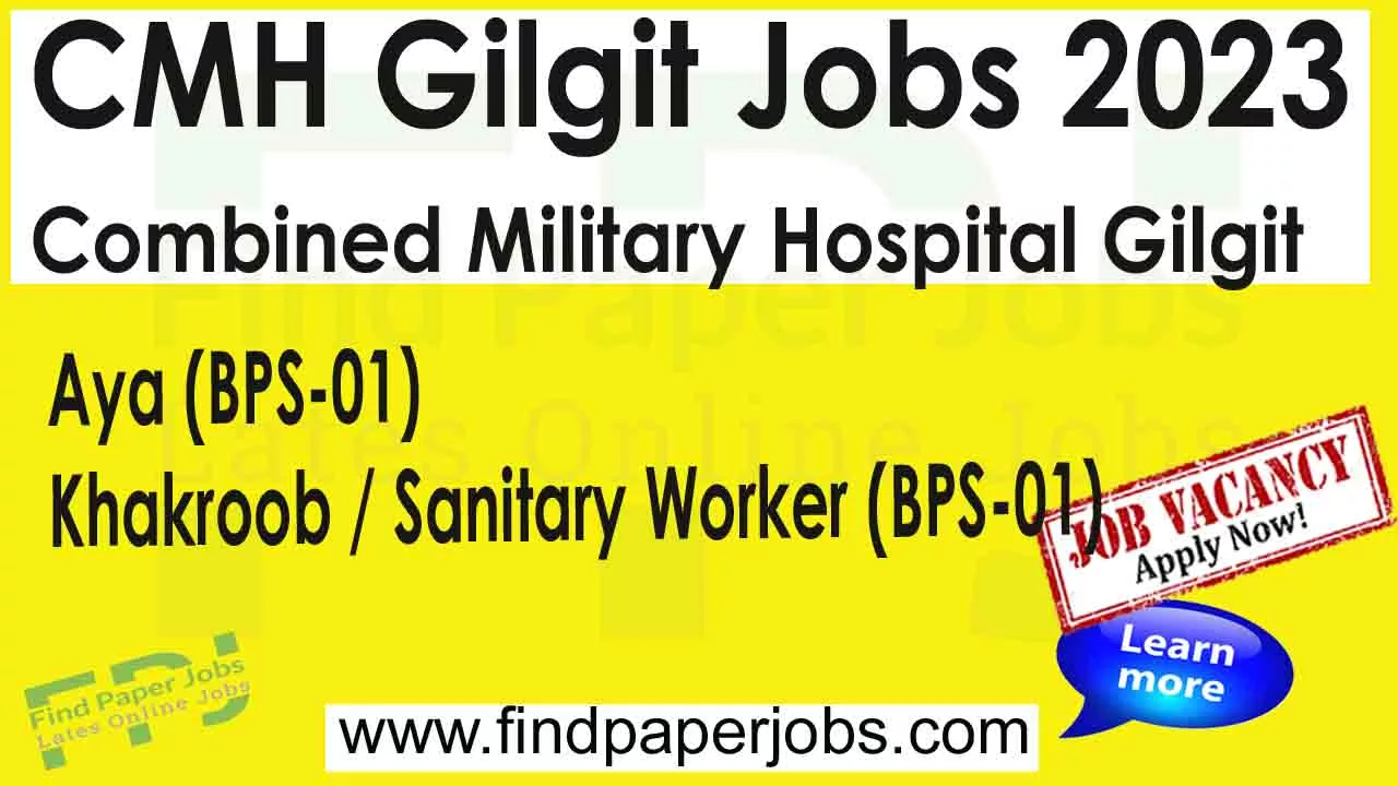 CMH Gilgit Jobs 2023