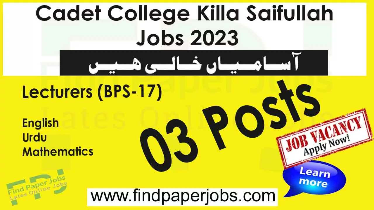 Lecturer Jobs in Cadet College Killa Saifullah 2023