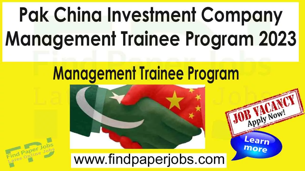 Pak China Investment Company Management Trainee Program 2023