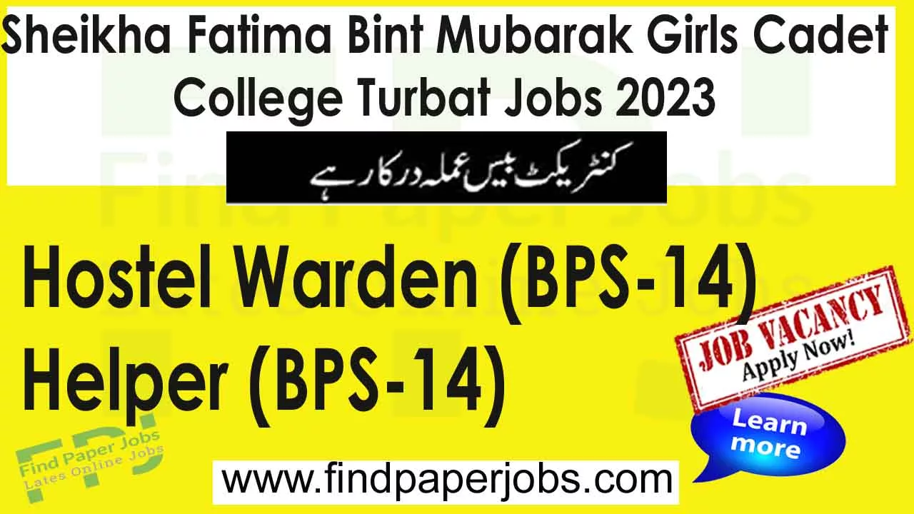 Sheikha Fatima Bint Mubarak Girls Cadet College Turbat Jobs 2023