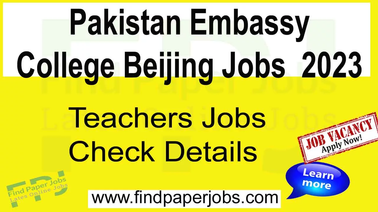 Pakistan Embassy College Beijing Jobs 2023-
