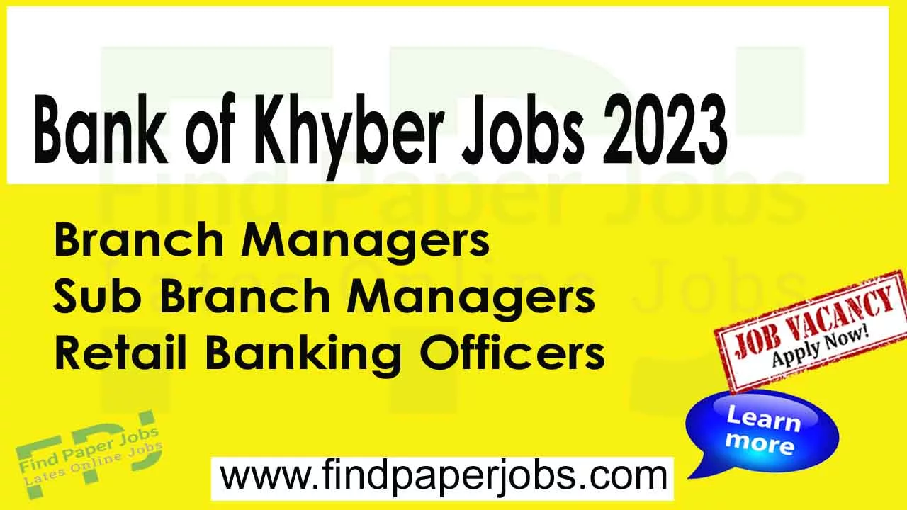 Jobs In Bank Of Khyber 2023