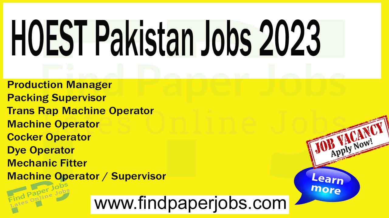 Jobs In HOEST Pakistan As a March Packing Supervisor, Machine Operator 2023