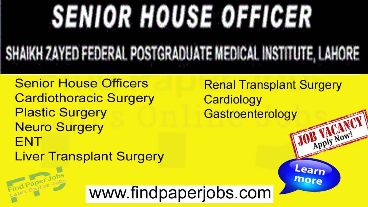 Senior House Officer Shaikh Zayed Federal Postgraduate Medical Institute Lahore 2023