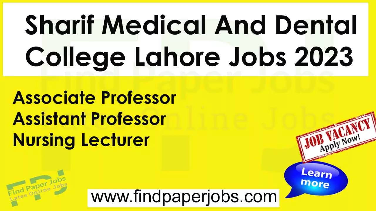 Sharif Medical And Dental College Lahore Jobs 2023