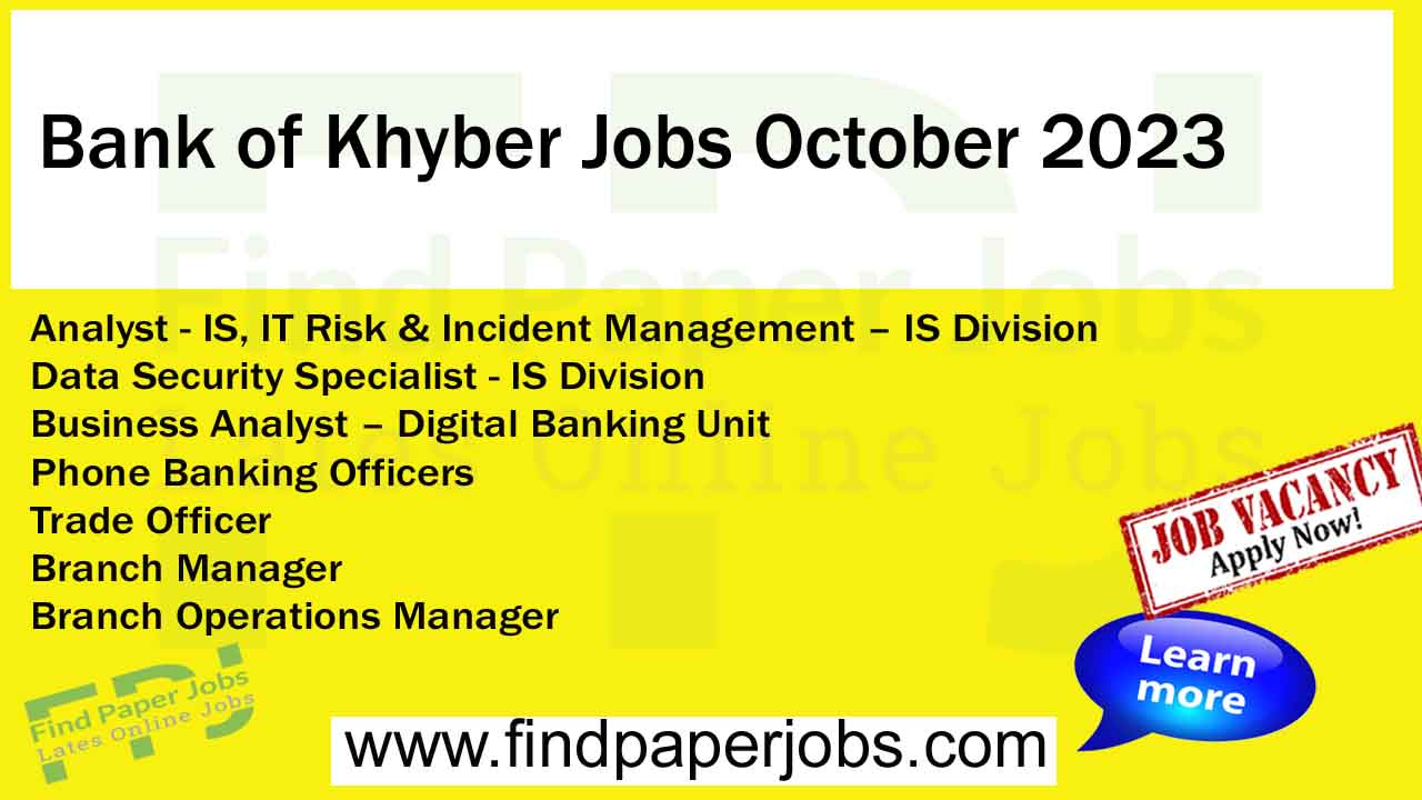 Jobs In Bank of Khyber October 2023 AS A Phone Banking Officers, Relationship Manager