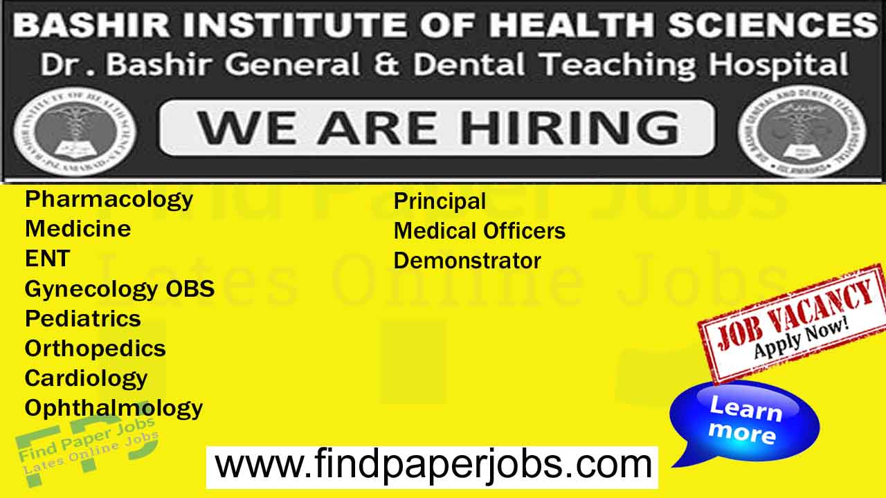 Jobs In Bashir Institute of Health Sciences Islamabad 2023