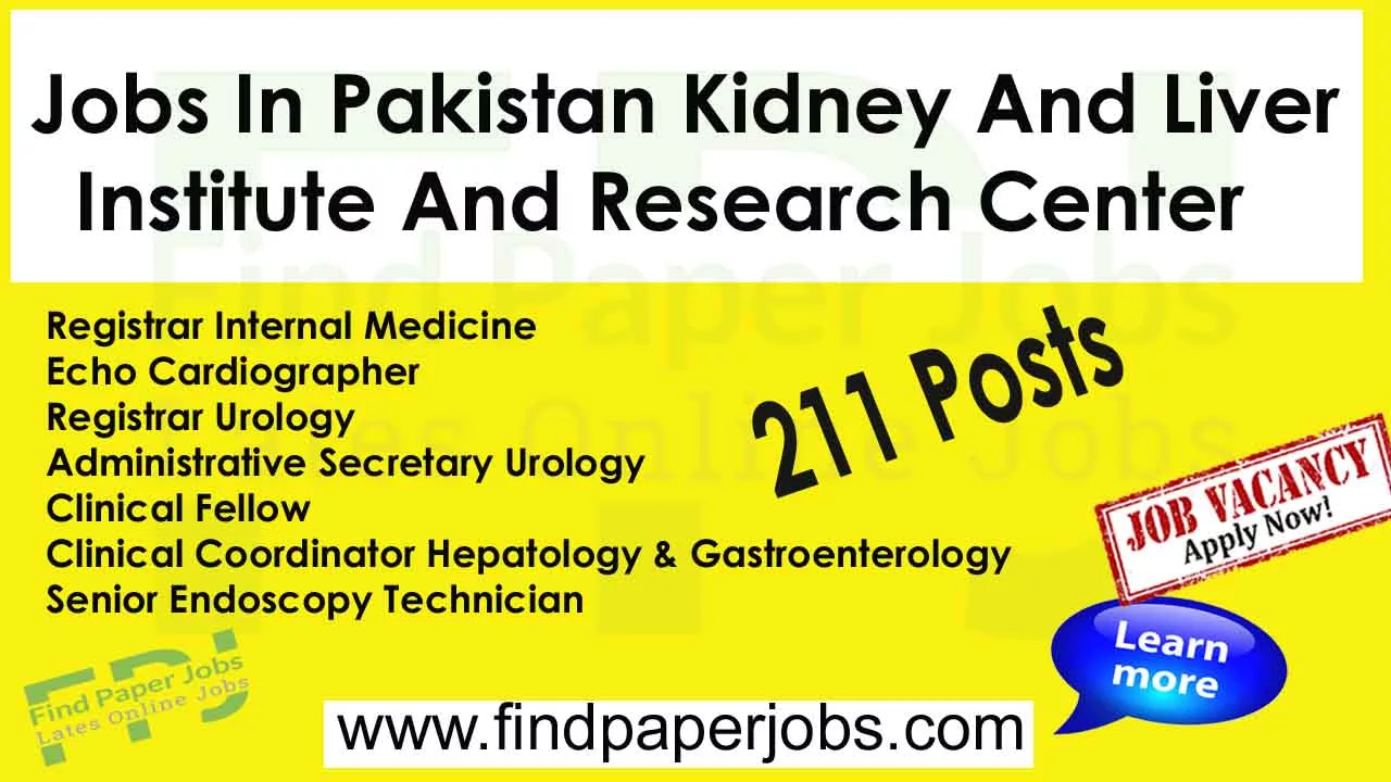 Jobs In PKLI 2023 | Pakistan Kidney And Liver Institute And Research Center