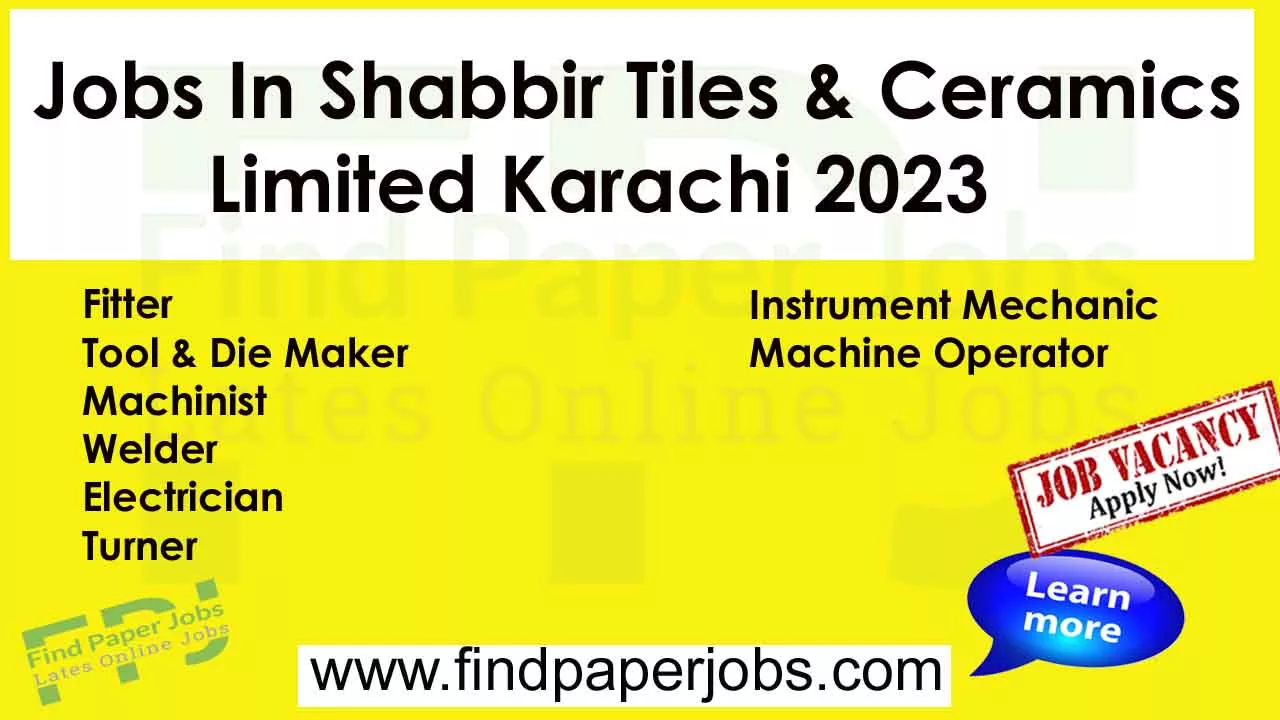 Shabbir Tiles & Ceramics Limited Karachi Jobs 2023