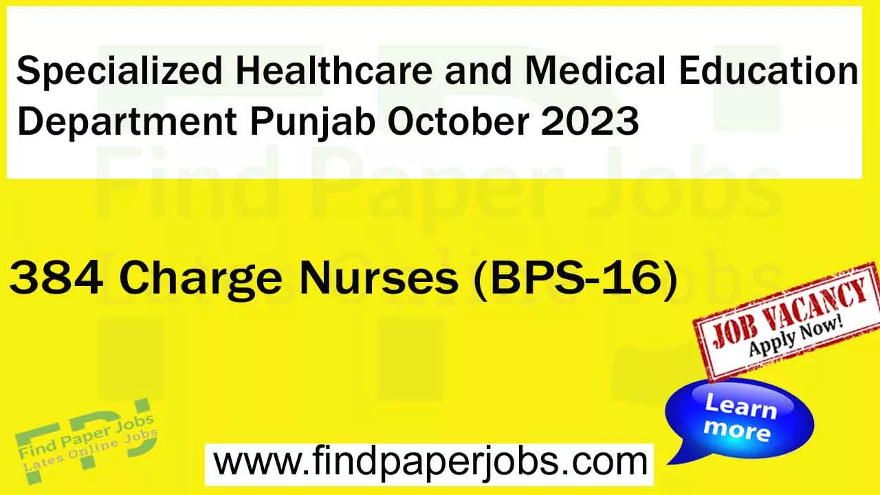 Jobs In Specialized Healthcare and Medical Education Department Punjab October 2023
