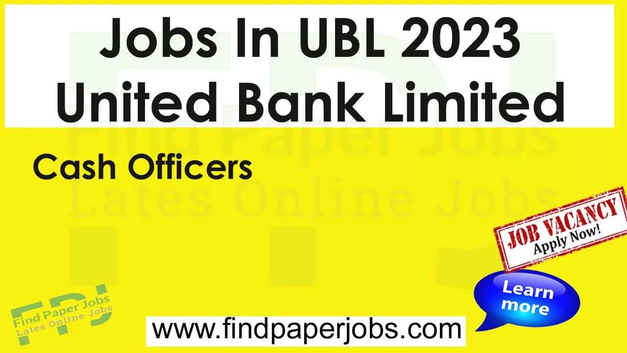Jobs In UBL 2023 | United Bank Limited