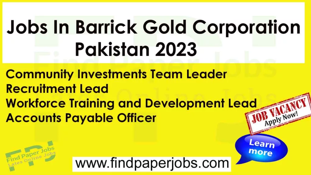 Barrick Gold Corporation Pakistan Jobs 2023