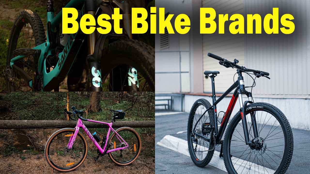 Best Bike Brands | Finding The Best Bike Brands