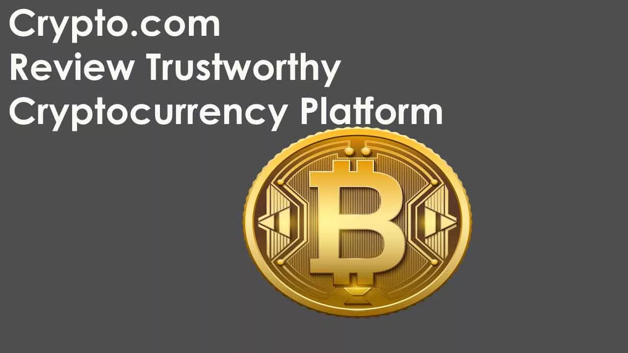Crypto.com Review Trustworthy Cryptocurrency Platform