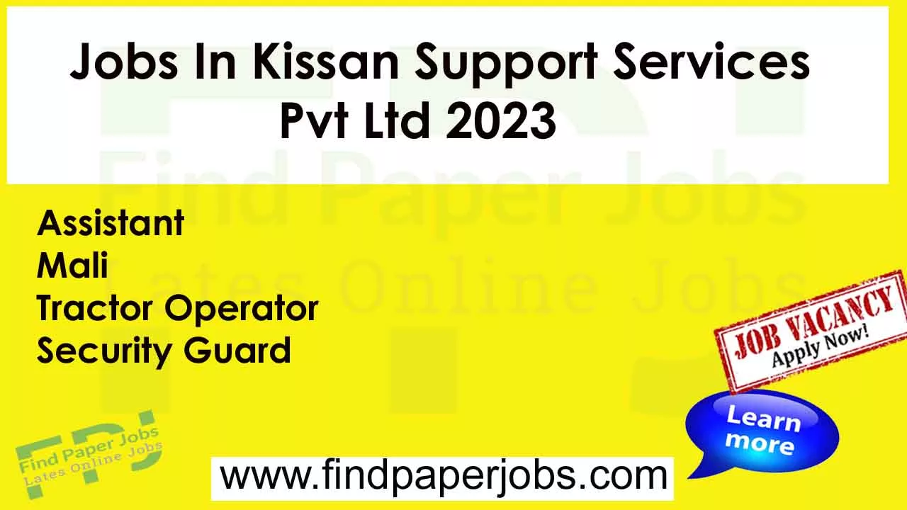 Kissan Support Services Pvt Ltd Jobs 2023