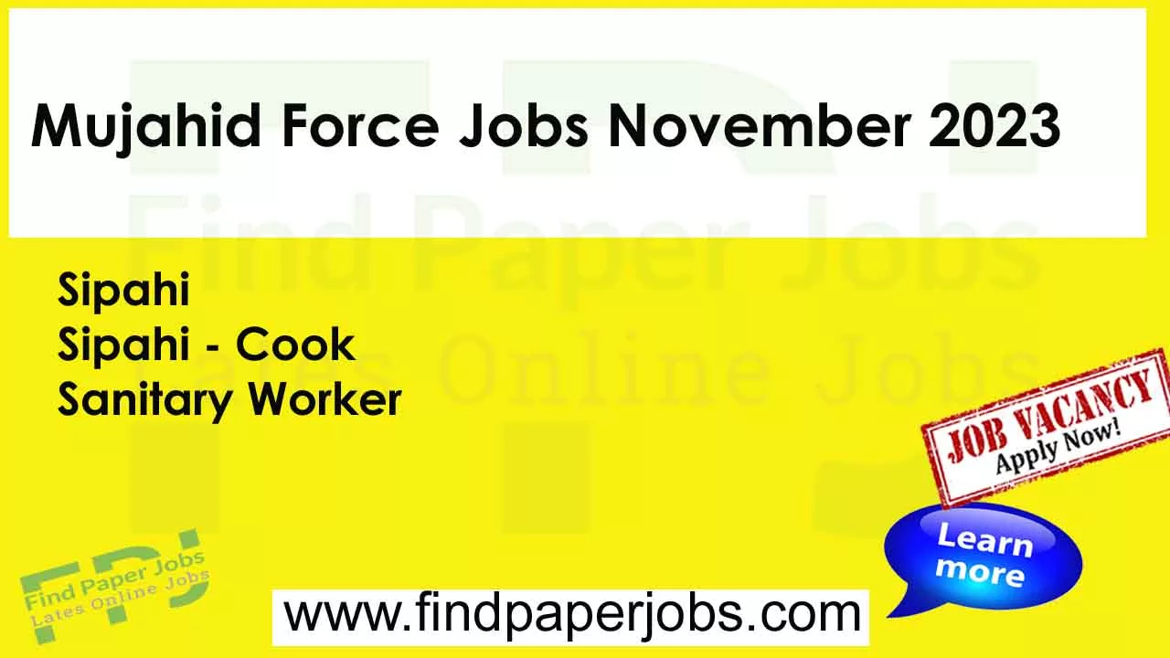 Mujahid Force Jobs November 2023
