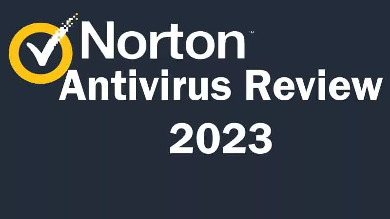 Norton Antivirus Review 2023 | Everything You Need to Know