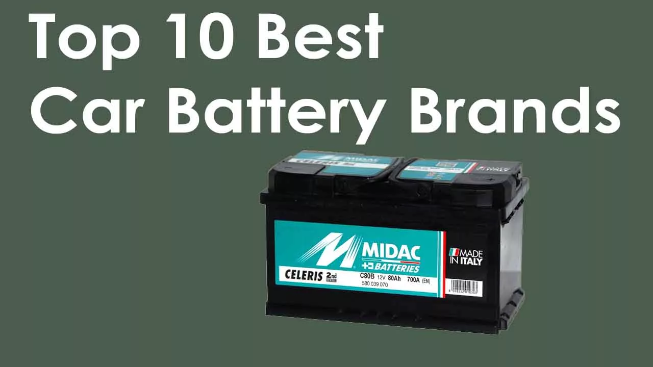 Top 10 Best Car Battery Brands