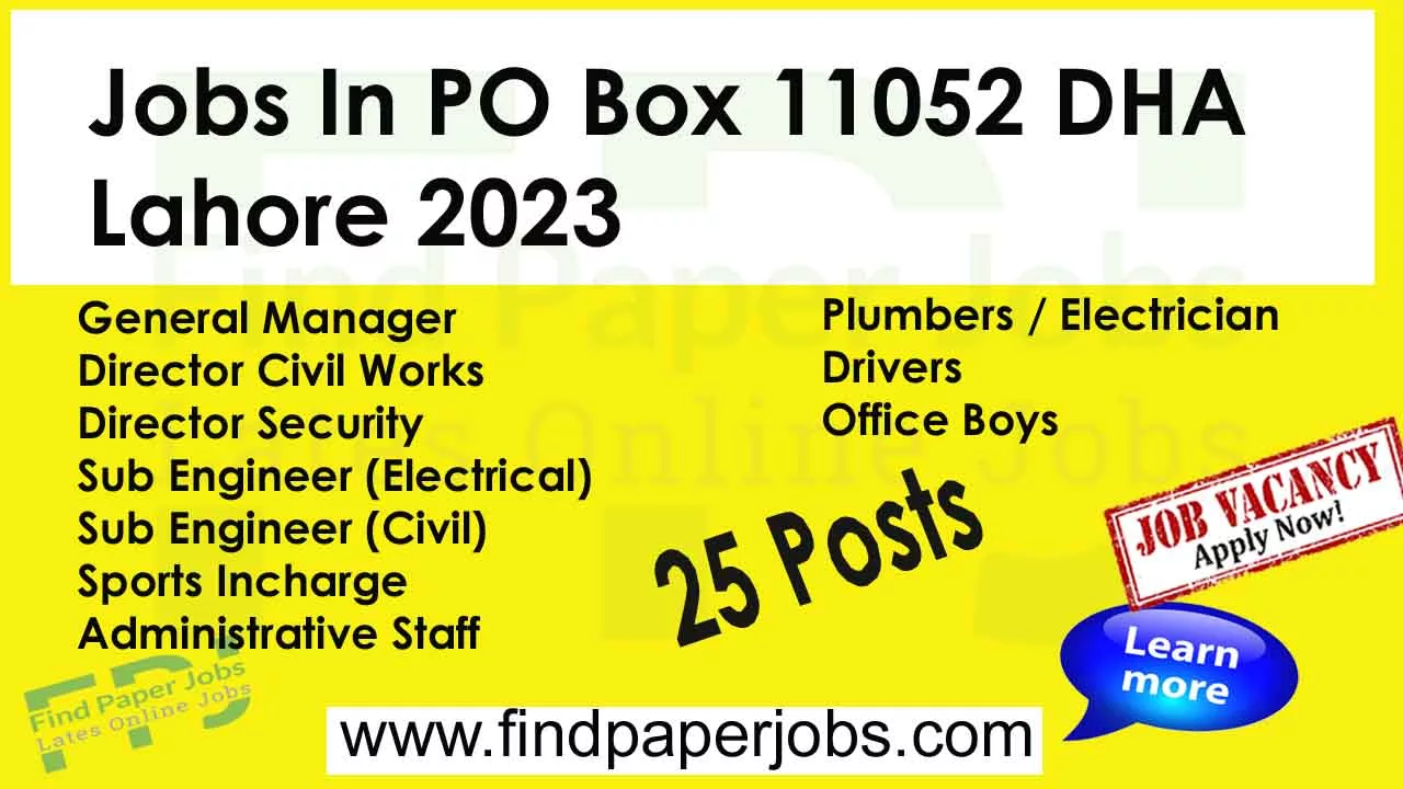 Jobs In PO Box 11052 DHA Lahore 2023