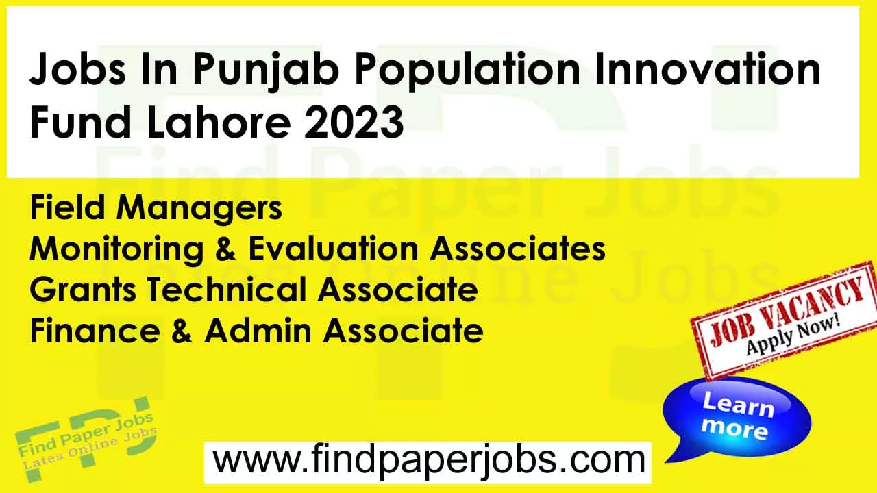 Punjab Population Innovation Fund Lahore Jobs 2023