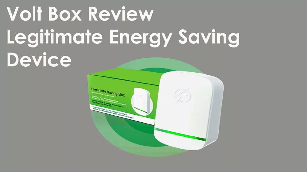 Volt Box Review Legitimate Energy Saving Device