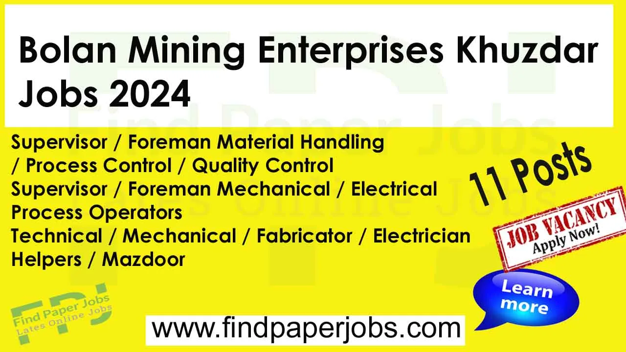 Jobs In Bolan Mining Enterprises Khuzdar 2024