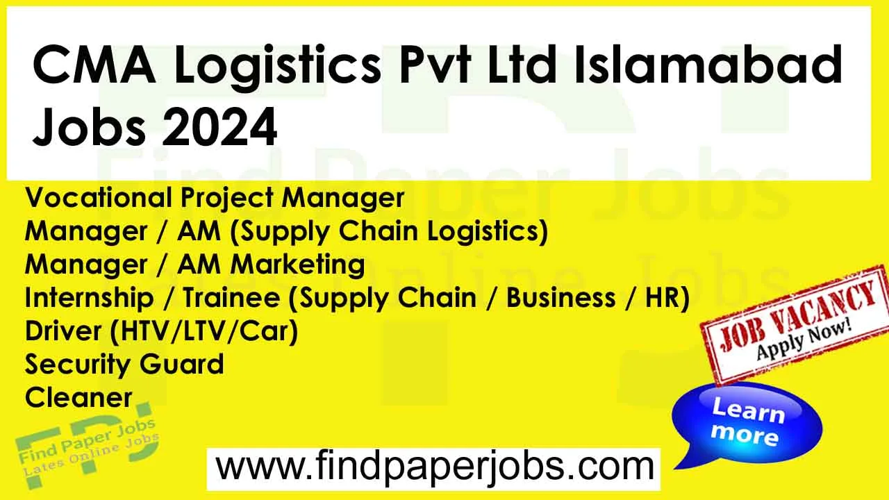 CMA Logistics Pvt Ltd Islamabad Jobs 2024