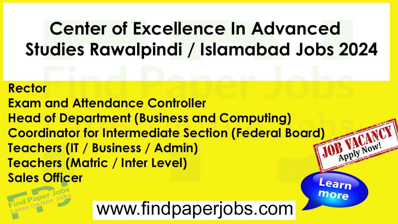 Center of Excellence In Advanced Studies Rawalpindi Islamabad Jobs 2024
