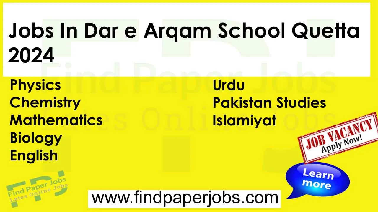 Jobs In Dar e Arqam School Quetta 2024