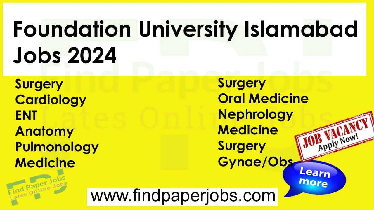 Jobs In Foundation University Islamabad 2024