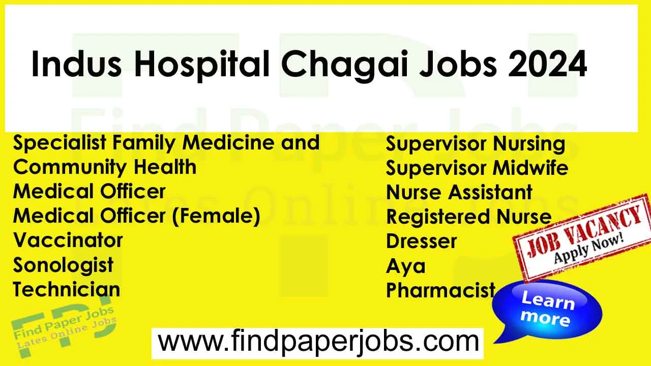 Indus Hospital Chagai Jobs 2024