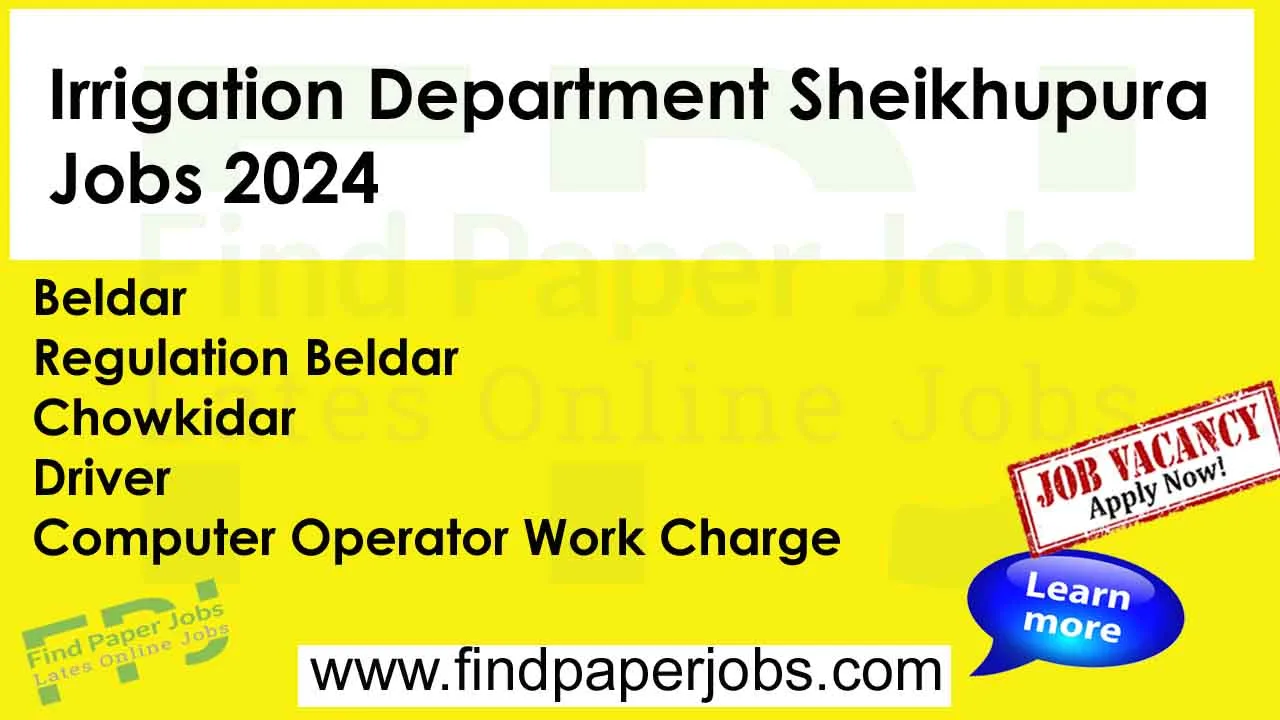Irrigation Department Sheikhupura Jobs 2024