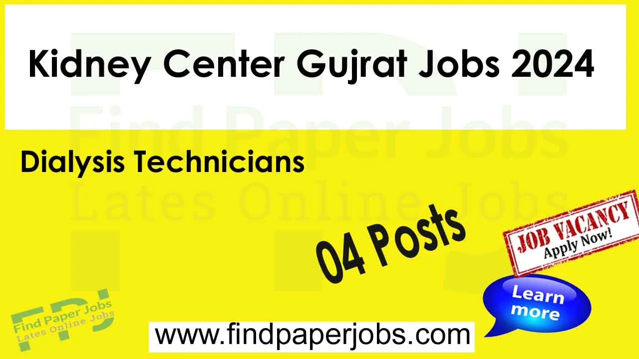 Kidney Center Gujrat Jobs 2024