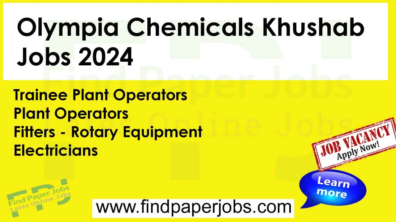 Jobs In Olympia Chemicals Khushab 2024