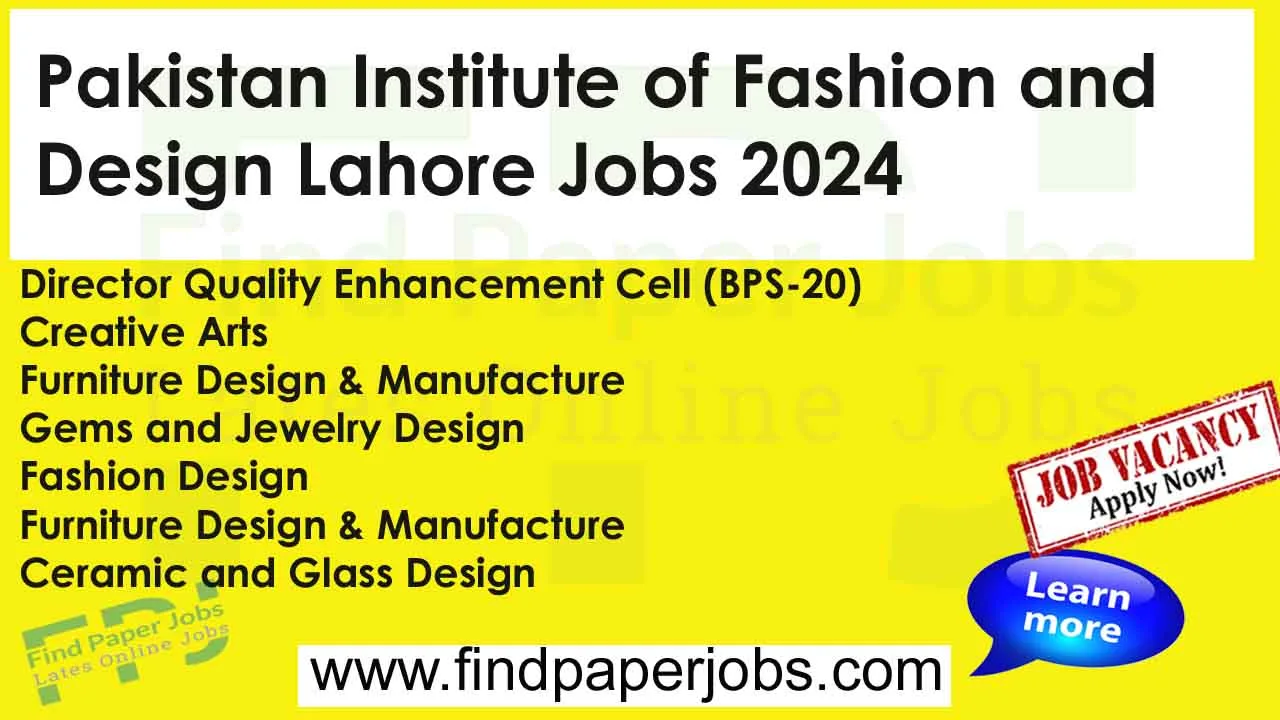 Pakistan Institute of Fashion and Design Lahore Jobs 2024
