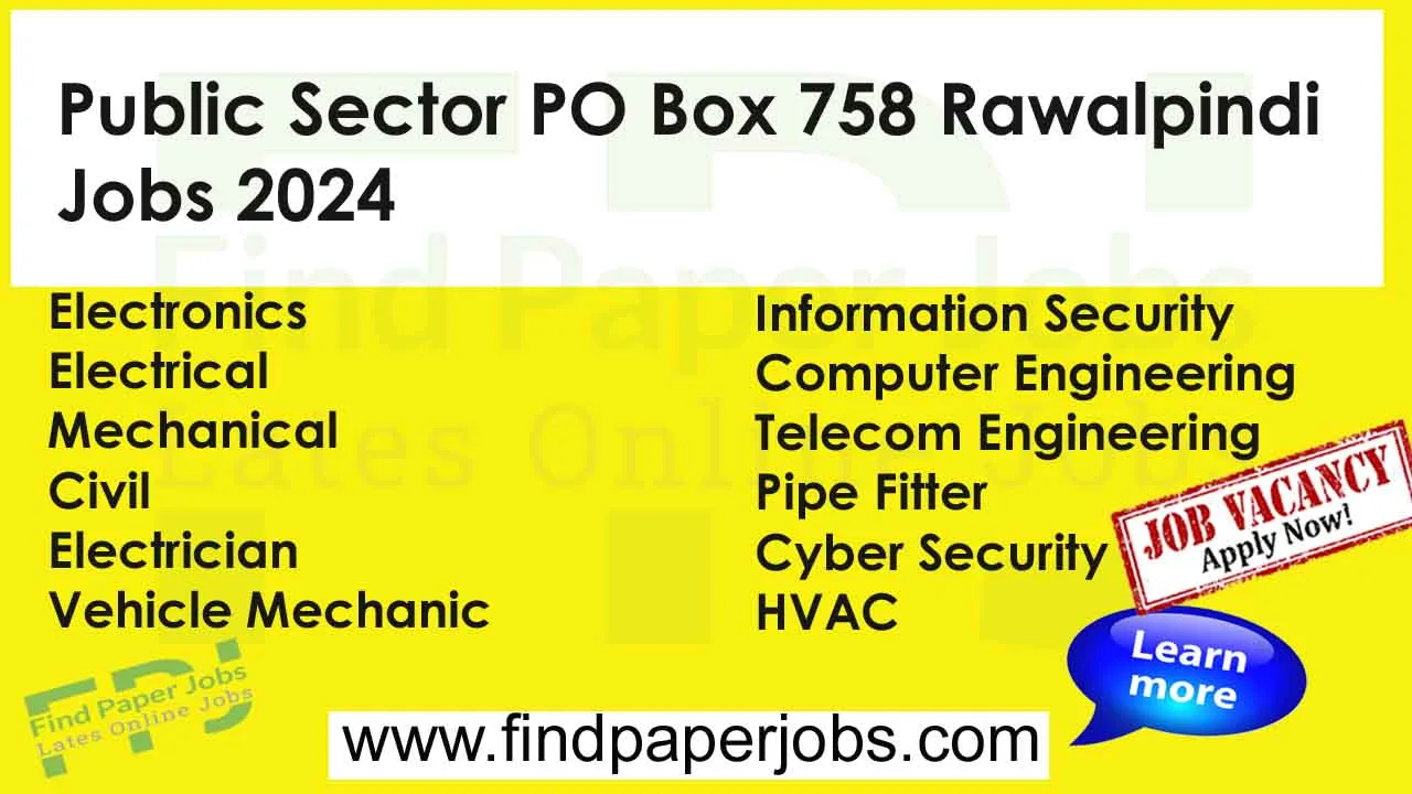 Public Sector PO Box 758 Rawalpindi Jobs 2024