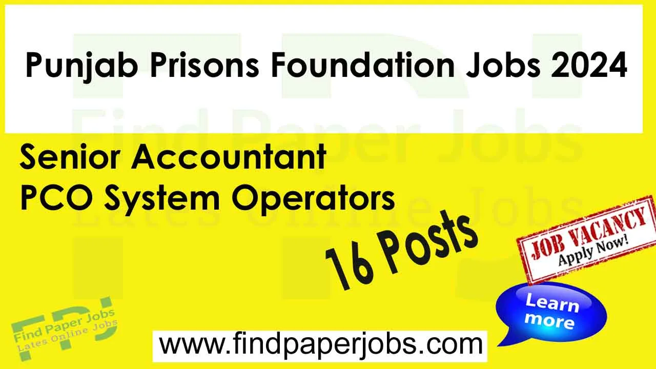 Jobs In Punjab Prisons Foundation 2024