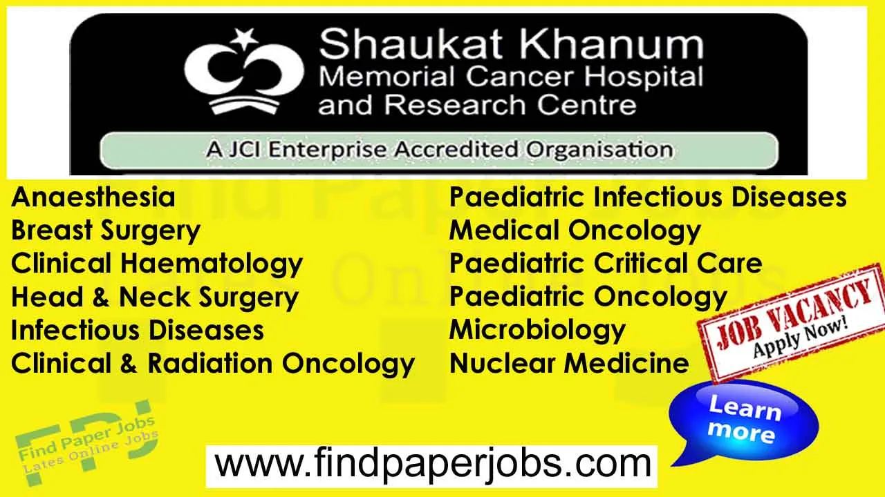 Shaukat Khanum Hospital Karachi Jobs 2024