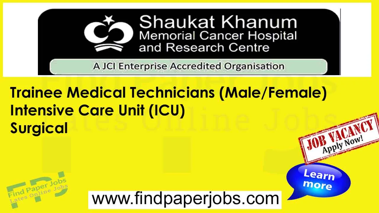 Shaukat Khanum Hospital Lahore Jobs 2024