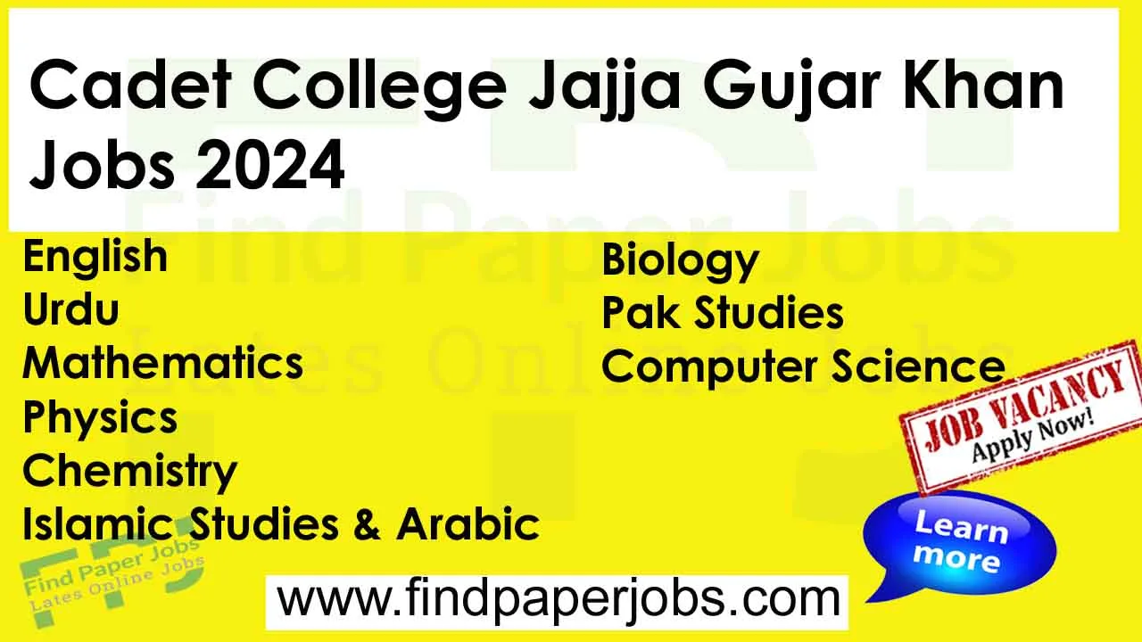 Cadet College Jajja Gujar Khan Jobs 2024